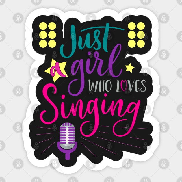 Just A Girl Who Loves Singing - Female Singer Gift graphic Sticker by theodoros20